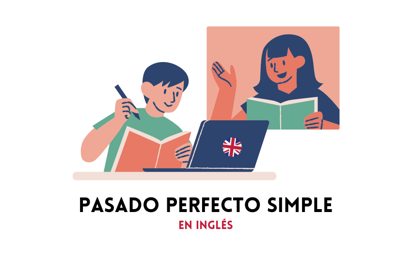 Pasado Perfecto Simple en Inglés