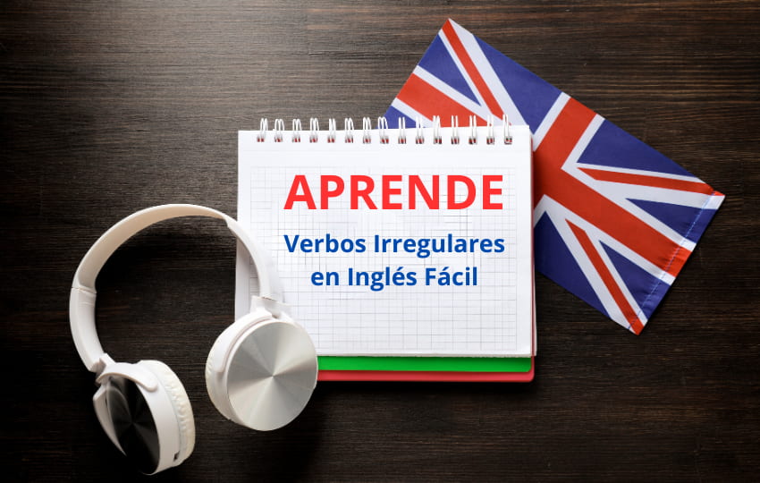 Aprender los verbos irregulares en inglés